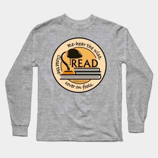 Read; Rehear the Wise Long Sleeve T-Shirt